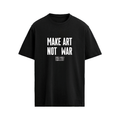MAKE ART NOT WAR - T-SHIRT UNISEX